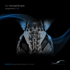 re-invention - progressive composition 3 of 3, 08/2019' (a deeper evolution)🎶