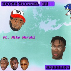 Space Channel 05: Episode 8 [ ft. Mike Meraki ] [ Tracklist in Description ]