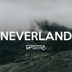 Neverland | Prod. Epistra