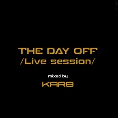 Karo B-The day off (Live session)