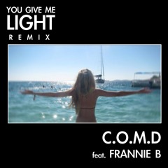 You Give Me Light (C.O.M.D 2 Year Anniversary Remix)