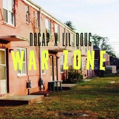 WAR ZONE - NOCAP X LIL DOUG