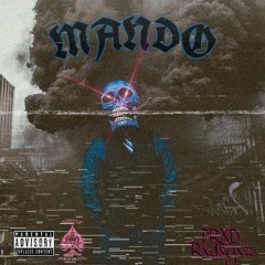 MANDO (prod . RXDXYXZ)