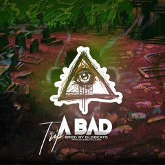 A BAD TRIP [ PROD BY GLG BEATS ]