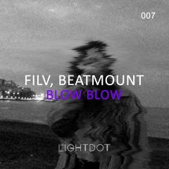 FILV x Beatmount - Blow Blow