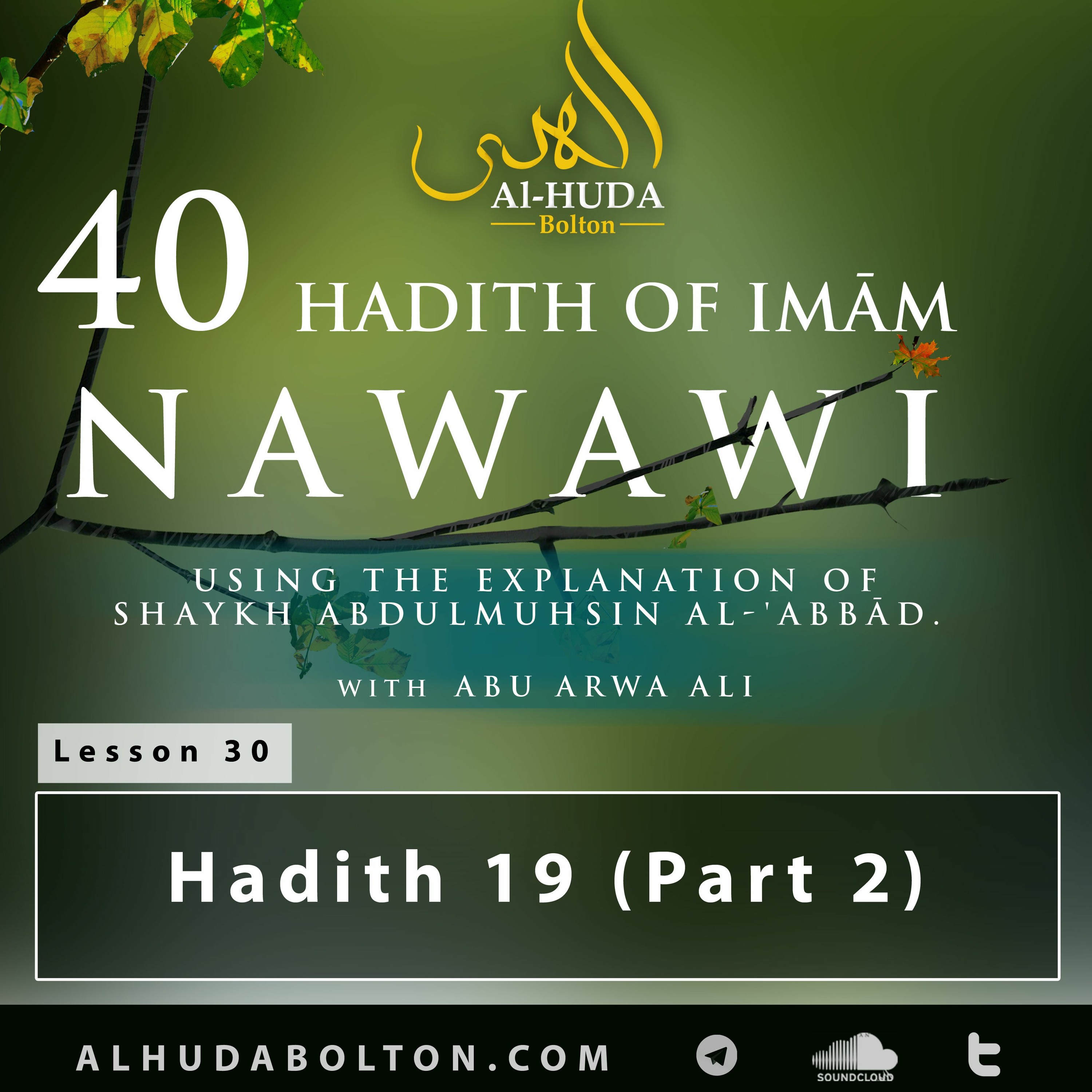 Forty Hadith #30: Hadith 19 (Part 2)
