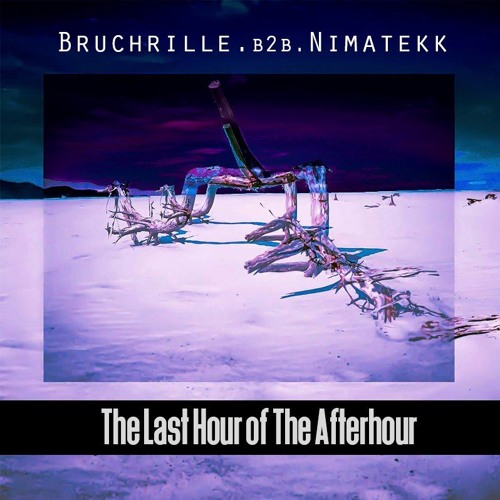 Bruchrille b2b Nimatekk - The Last Hour of The Afterhour // 8 Deck Set // Studiosession N2 //