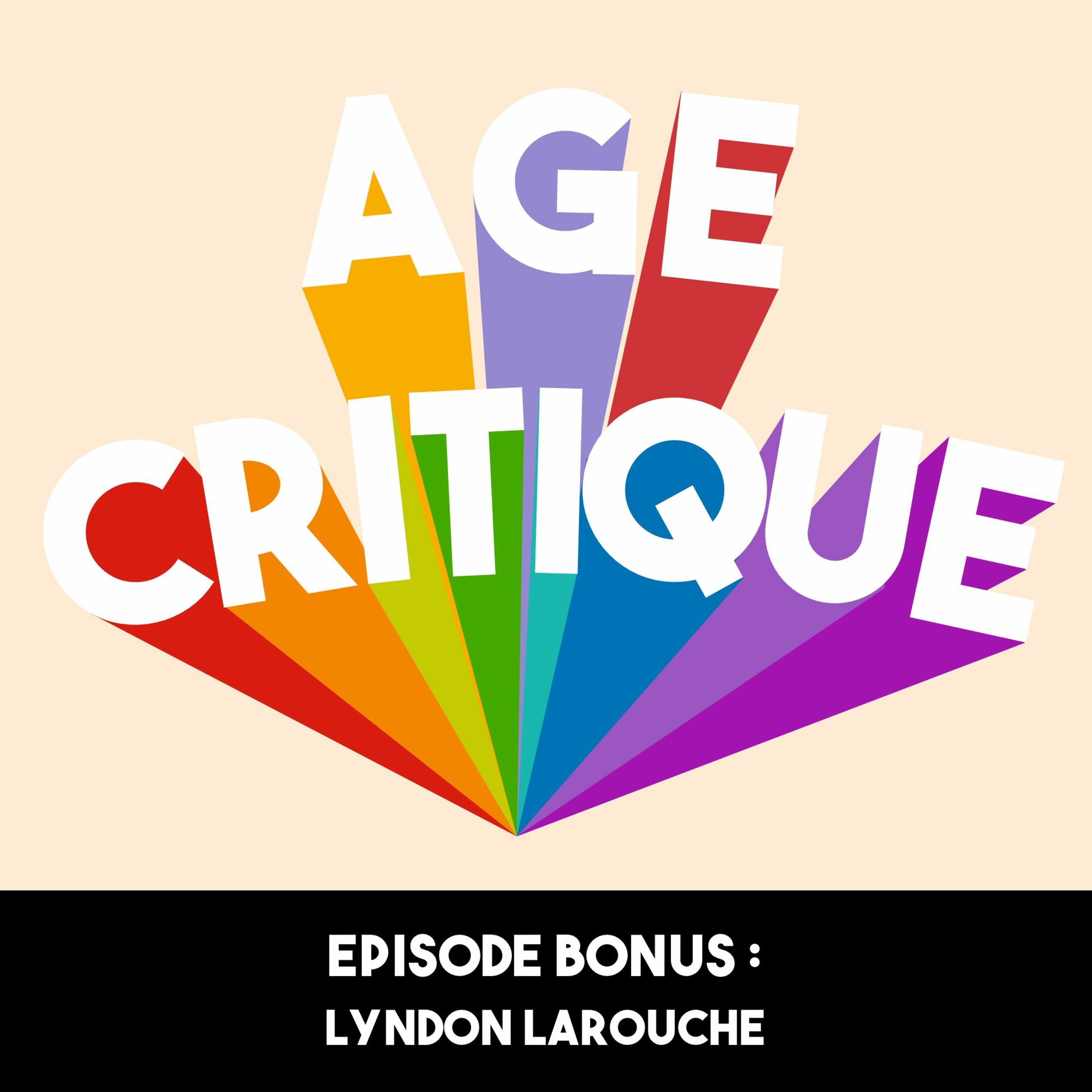 [AC] #10 Episode Bonus Lyndon Larouche