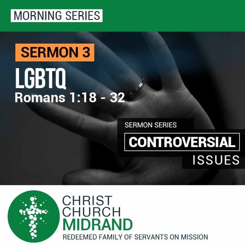 Stream Controversial Issues Part 3 LGBTQ Martin Morrison By Christ 