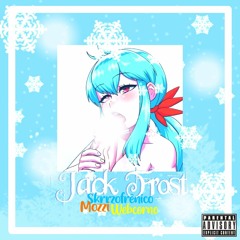 Jack Frost(w/webcorno & yoshyy)