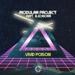 Modular Project feat. Eleonora - Vivid Poison (Perel Miami Beach Remix)