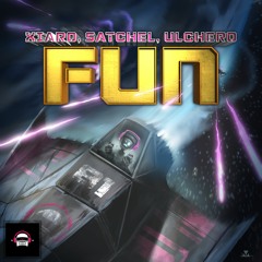 Ulchero, Xiaro, Satchel - Fun