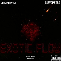Exotic Flow - JUMPBOYBJ X SLIZZYLEE