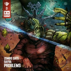 Zombie Cats & Safra - Problems VIP (Eatbrain) Free