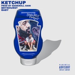 Ketchup [Prod. By BankrollDani]