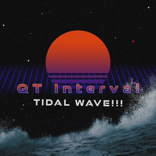 TIDAL WAVE!!!