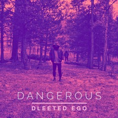 Dangerous