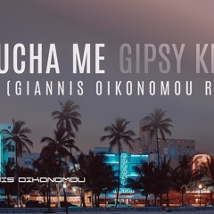 Escucha Me-Gipsy Kings (Giannis Oikonomou Remix)