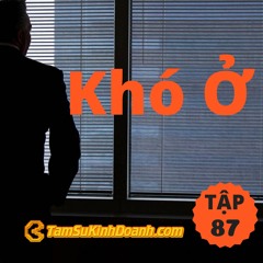 Tập 87: Khó Ở