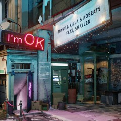 Manilla Killa & AOBeats ft. Shaylen - I'm Ok (Centuri Remix)