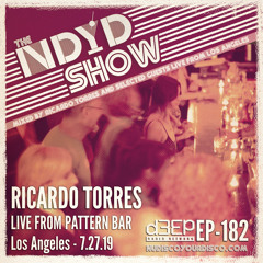 The NDYD Radio Show EP182 - Ricardo live from Pattern Bar Los Angeles