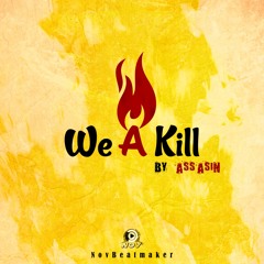 We A Kill  (WIM RIDDIM) By NovBeatmaker