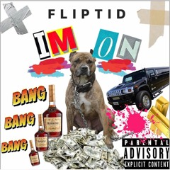 Fliptid - Im On Freestyle [ Prod By. Dulo ]