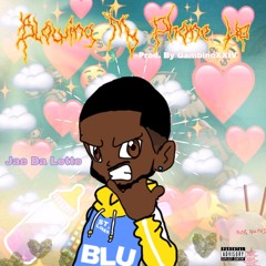 Jae Da Lotto - Blowin My Phone Up (Prod. GambinoXXIV)