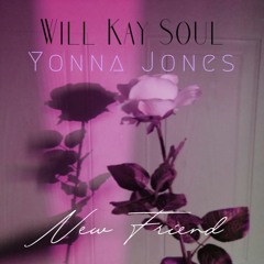 New Friend ft. Yonna Jones