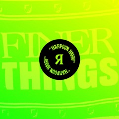 Harpoon Harry's ~ Finer Things Takeover