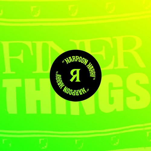 Harpoon Harry's ~ Finer Things Takeover
