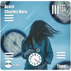 Acost, Charles Bora - Time (Original Mix) [FREE DOWNLOAD]