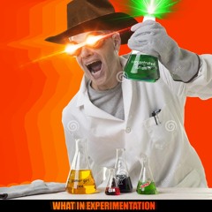 What In Experimentation (Mashup Megamix)
