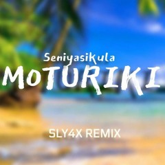 Seniyasikula-Moturiki (ft. SLY4X)Promo Remix 2019