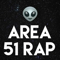 Area 51 Rap by Daddyphatsnaps