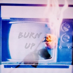 Burn Up [Demo Version *Rough Edit]
