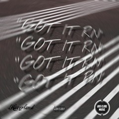 Haverland x JusClide - got it rn (Prod x JusClide)