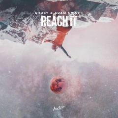 Shoby & Adam Knight - Reach It