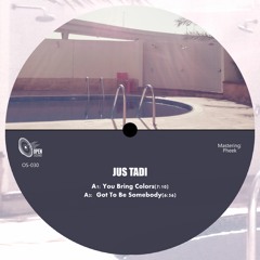 PREMIERE: Jus Tadi - Got To Be Somebody [Open Sound]