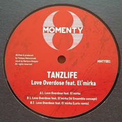 Tanzlife - Love Overdose Feat. El'mirka (Larix Remix)