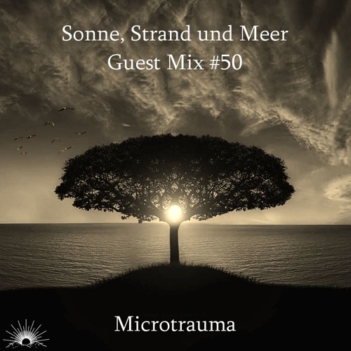 Sonne, Strand und Meer Guest Mix #50 by Microtrauma