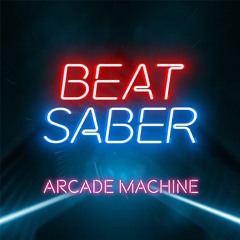 BEAT SAVIOR(Original Mix)[Beat Saber Arcade Machine]