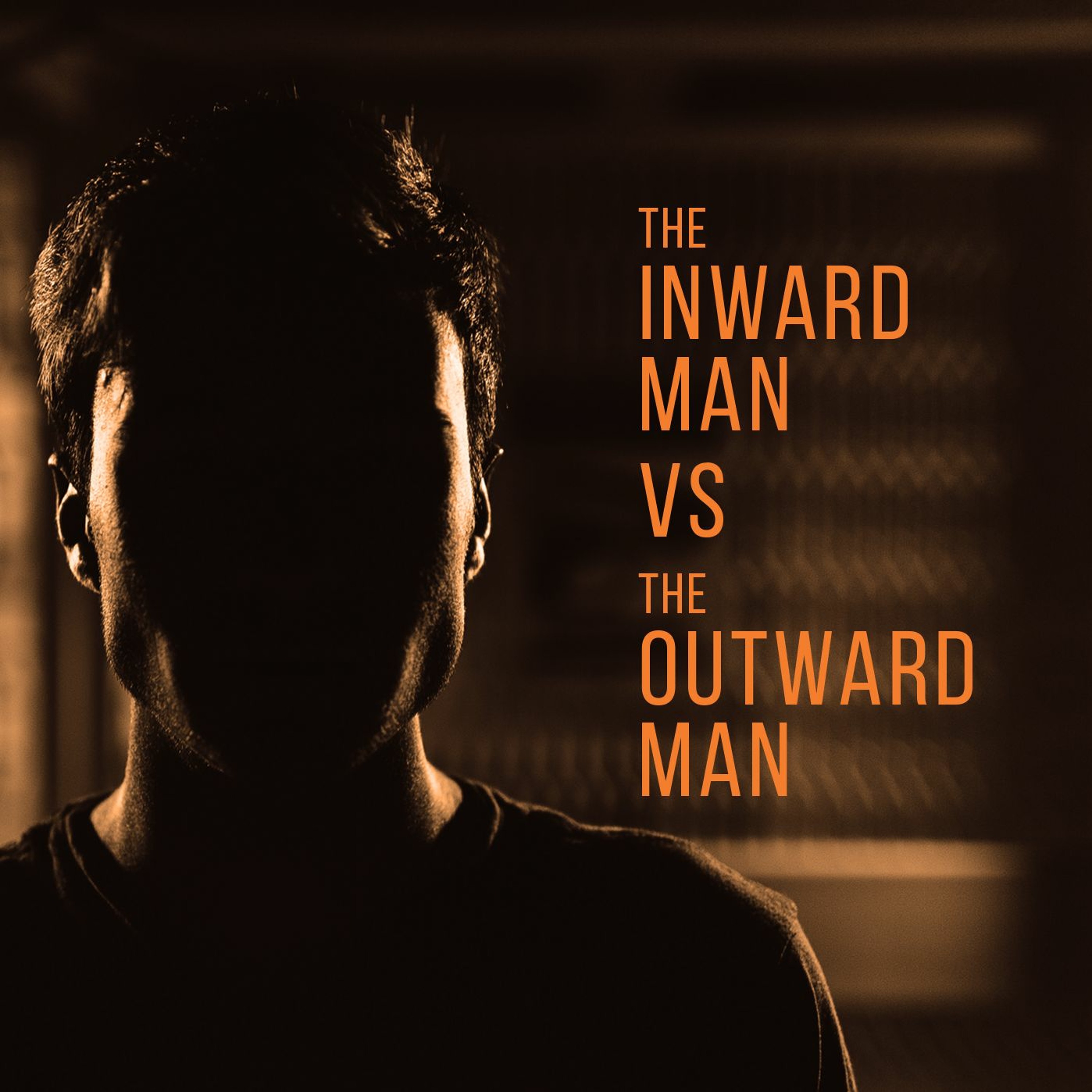 The Inward Man VS The Outward Man episode artwork