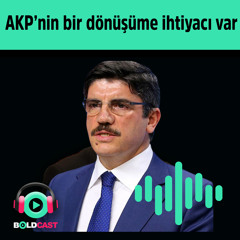 Yasin Aktay: AKP'nin bir dönüşüme ihtiyacı var