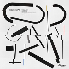 PREMIERE: Imran Khan - Organik (Silinder Remix) [Proton Music]
