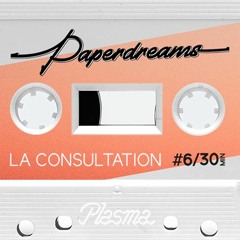 Paperdreams x Plasma - La Consultation #6