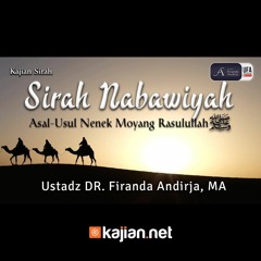 Asal - Usul Nenek Moyang Rasulullah - Ustadz Dr. Firanda Andirja, M.A. - Sirah Nabawiyah