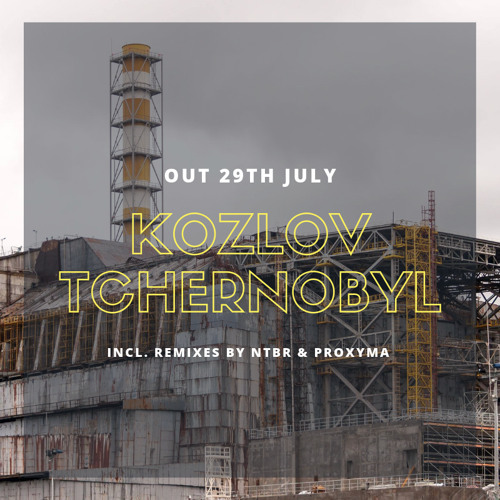 K Ø Z L Ø V - TCHERNOBYL (PROXYMA REMIX)