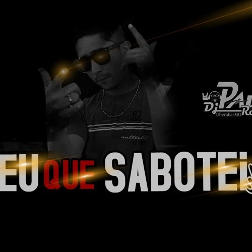 Eu Que Sabotei Remix DJ PauloRoberto Eletrofunk2020