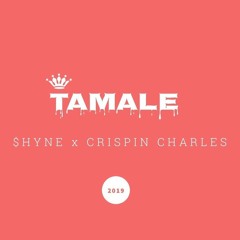 Crispin Charles X Shyne - TAMALE (clean)